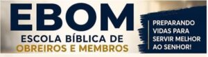 Escola Biblica de membros e obreiros